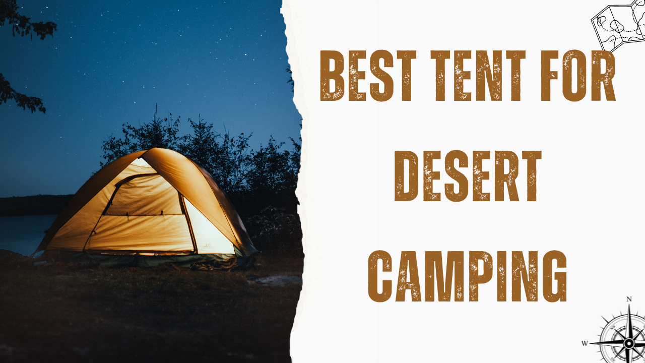 Best Tent for Desert Camping