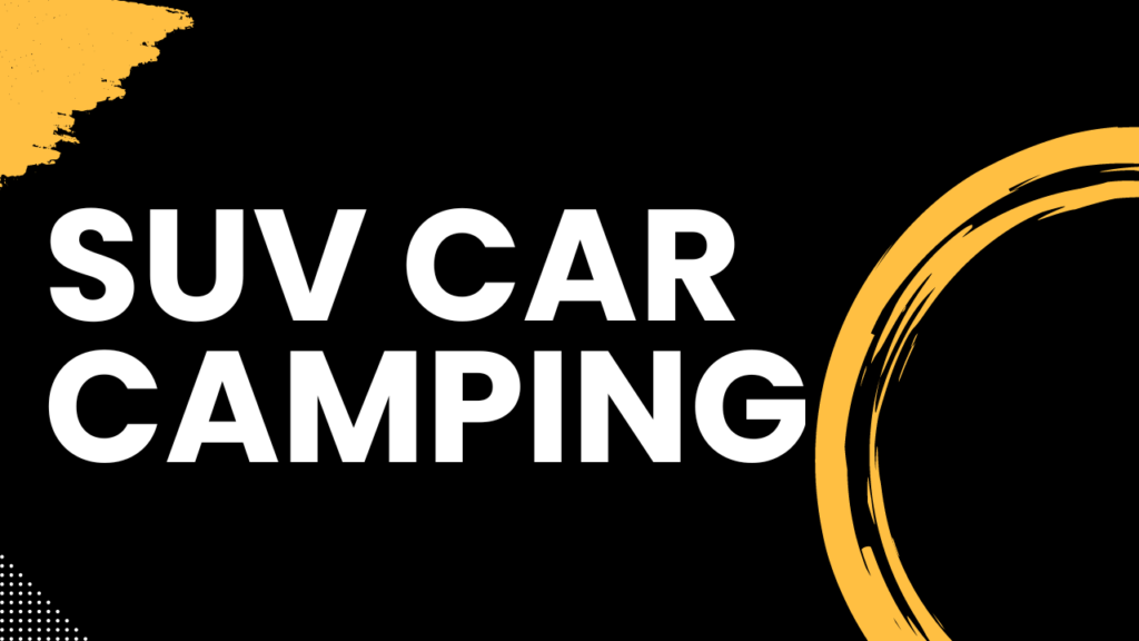 SUV Car Camping