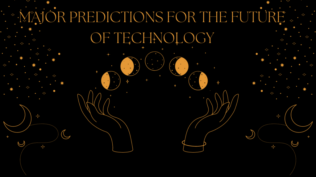 Major Predictions for the Future of Technology