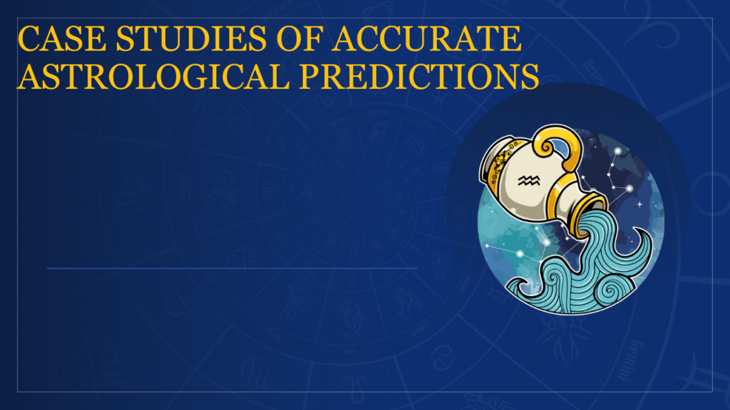 Case Studies of Accurate Astrological Predictions