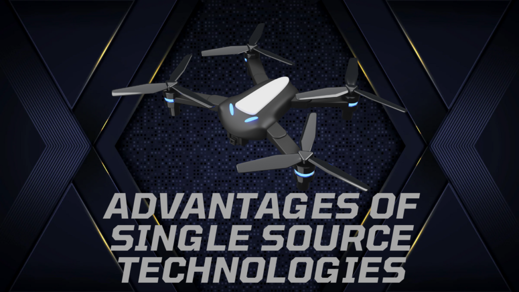 The Advantages of Single Source Technologies