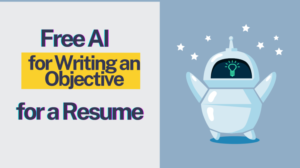 Free AI for Writing an Objective for a Resume