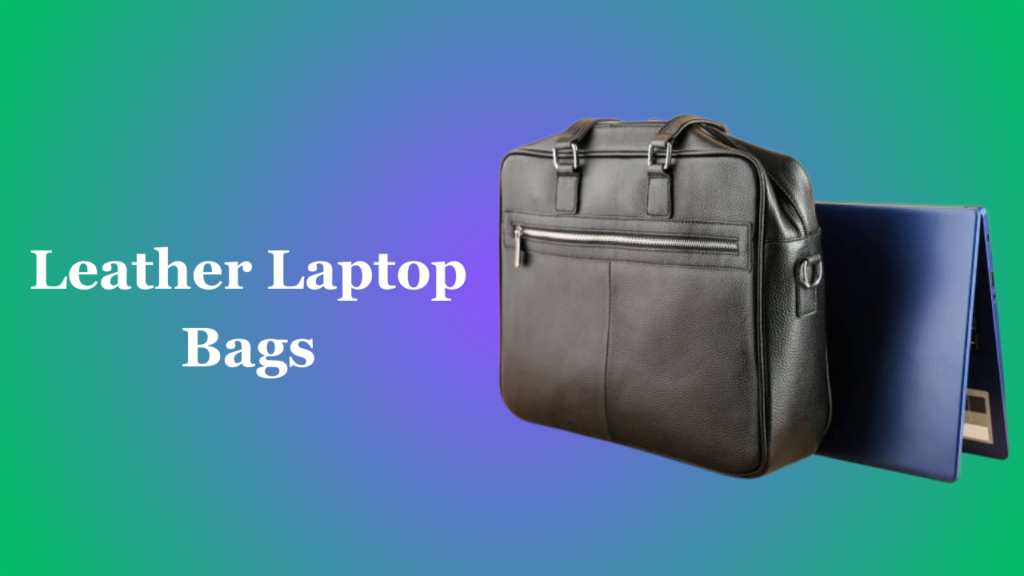 Best Leather Laptop Bags