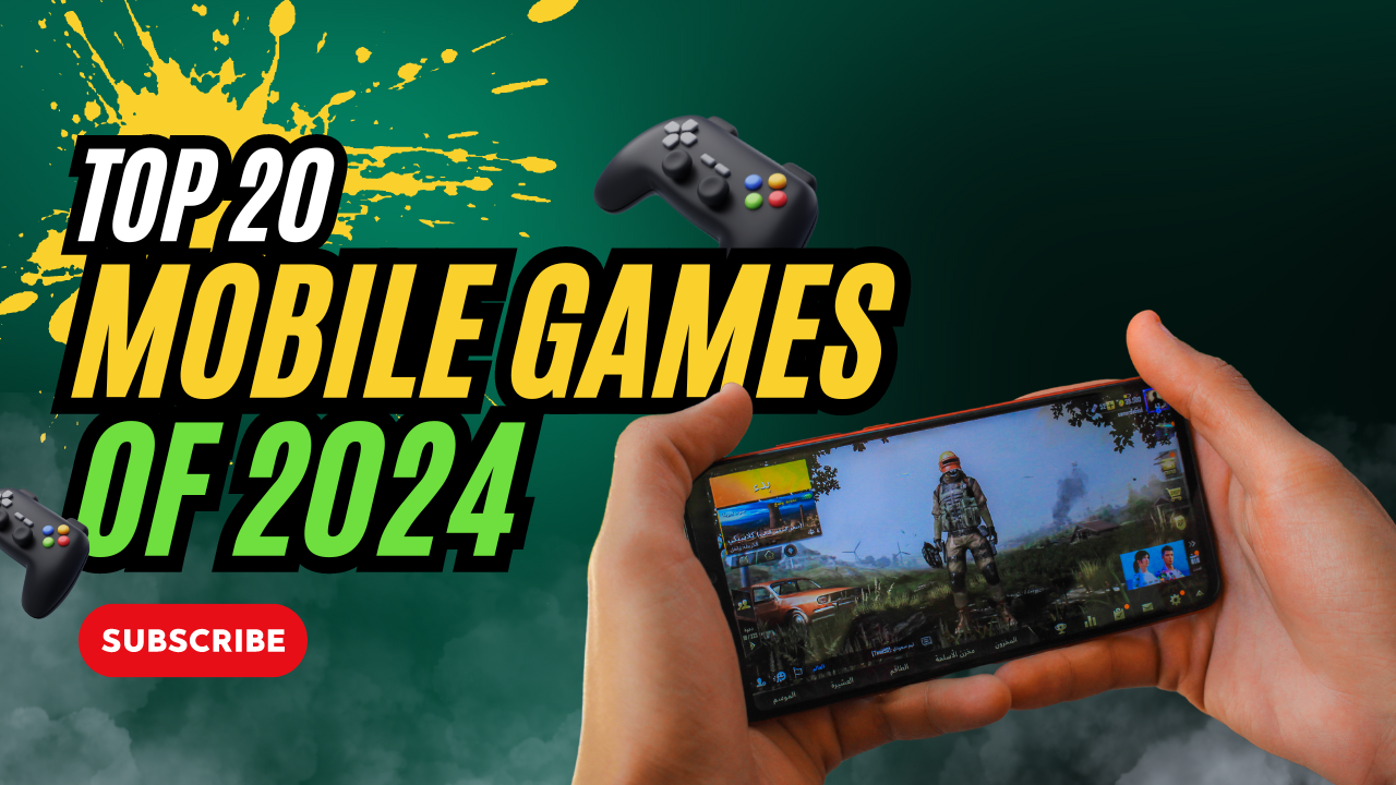 Top 20 Best Mobile Games of 2024