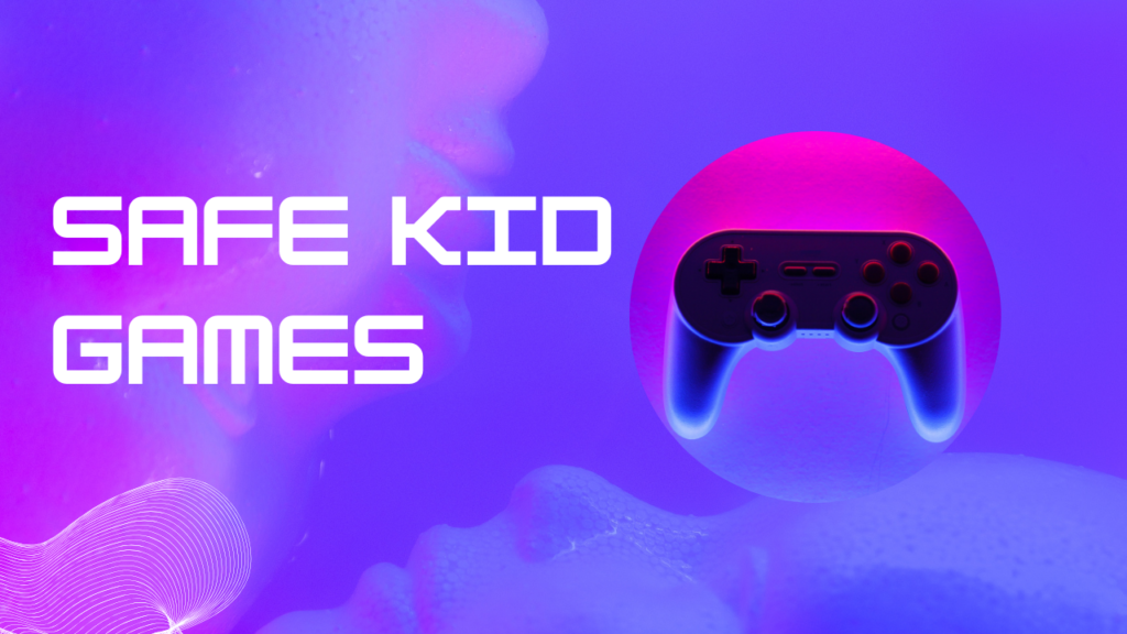 Safe Kid Games