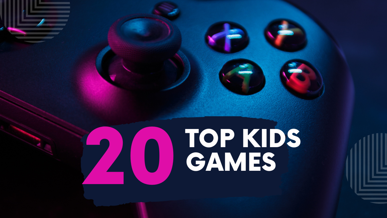 Top 20 Safe Kid Games