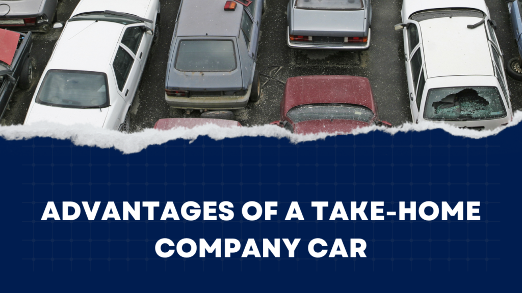 Advantages of a Take-Home Company Car