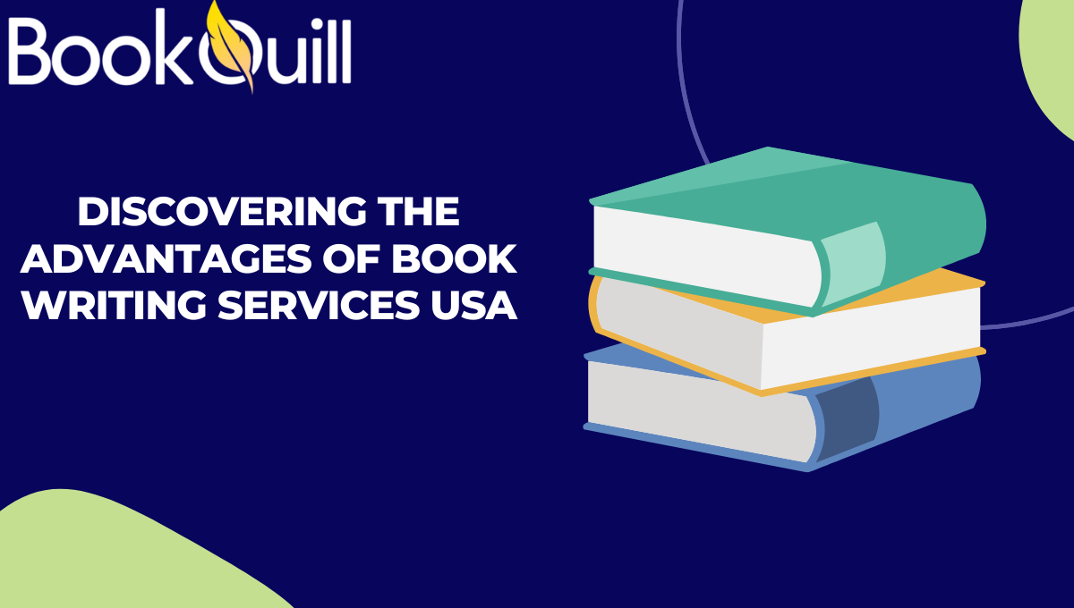 Discovering the Advantages of Book Writing Services USA