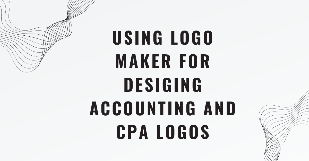 Using Logo Maker for desiging accounting and cpa logos