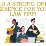 Build a Strong Online Presence for Your Law Firm